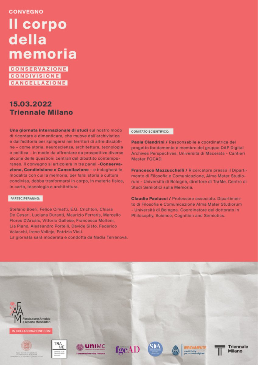sisto_davide's tweet photo. Il programma del convegno "Il corpo della memoria. Conservazione, condivisione, cancellazione" (Triennale Milano, 15/03/22), organizzato dalla Fondazione Mondadori.
Tra i tanti ospiti ci sarò anche io a parlare di #memoriadigitale
@BBEditore https://t.co/qMA25O1bn7