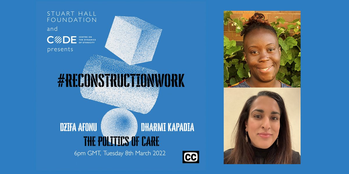 StuartHallFdn's tweet photo. BOOK NOW: #ReconstructionWork: The Politics of Care with Dzifa Afonu and @DharmiKapadia
This online discussion will reflect on concepts of care in relation to austerity, institutional inequalities, and how communities build networks of care in response.
https://t.co/EZ7rPt1Q1T https://t.co/U1OsMcvuvv