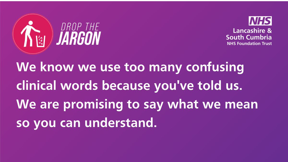 Today we are launching a campaign to #DropTheJargon. We know we use too many confusing clinical words because you’ve told us. So from now, we are promising to say what we mean so you can understand 💙