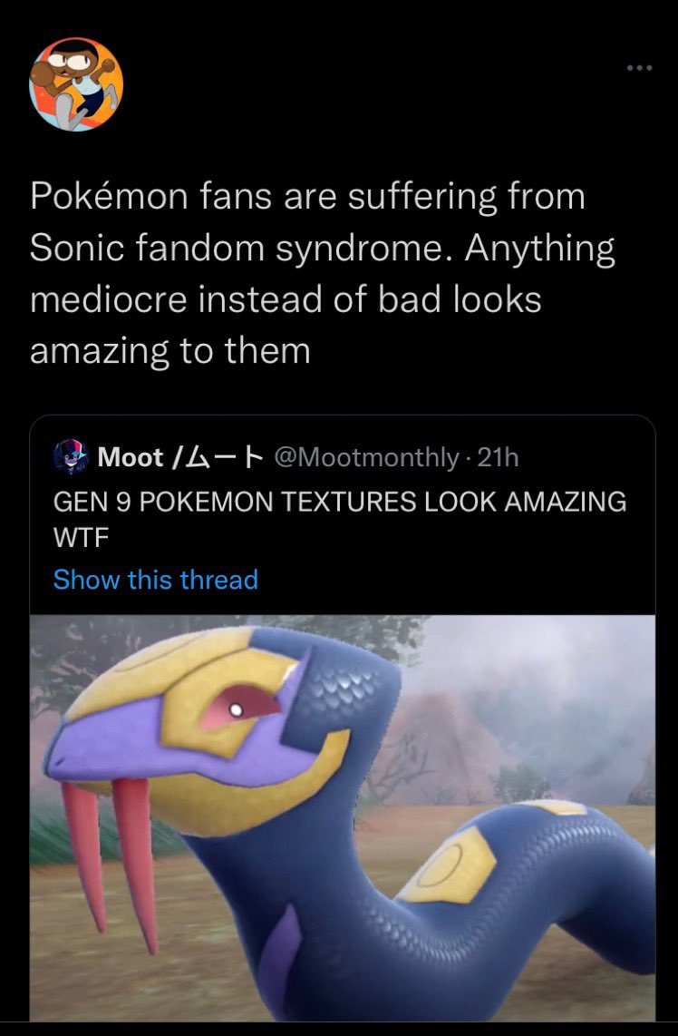 This hellsite really is the worst like you literally can't be excited about some new textures in a Pokémon game without someone ratioing and getting dog piled and insulted, and since acting like this is rewarded with tens of thousands of likes it perpetuates a shitty atmosphere💀