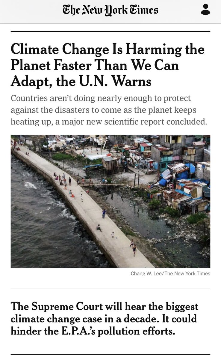 Two stories back-to-back in today’s NYTimes. You can’t make this stuff up. Story 1: UN warning - climate change is causing greater harm faster. Story 2: US Supreme Court set to slow down or impede US responsiveness to environmental problems.
