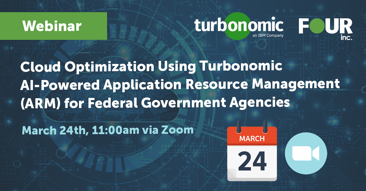 Four_Inc's tweet photo. WEBINAR: Join us and Turbonomic, an IBM company on March 24th to learn how government agencies can utilize Turbonomics for cloud optimization! #IBM #fourinc #webinar #federalgovernment #applicationperformance
https://t.co/xwQzlHpJuY https://t.co/46g0uIYZOH