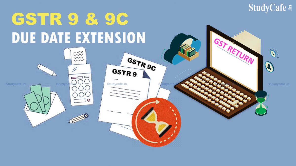 studycafe_in's tweet photo. Extend Due Date for Filing GSTR 9, 9A & 9C for FY 2020-21 https://t.co/JI3FA061cg #GST #DueDateExtension #FilingofGSTR9 #GSTR9 Twitter @castudycafe https://t.co/TUtXrjrNSn