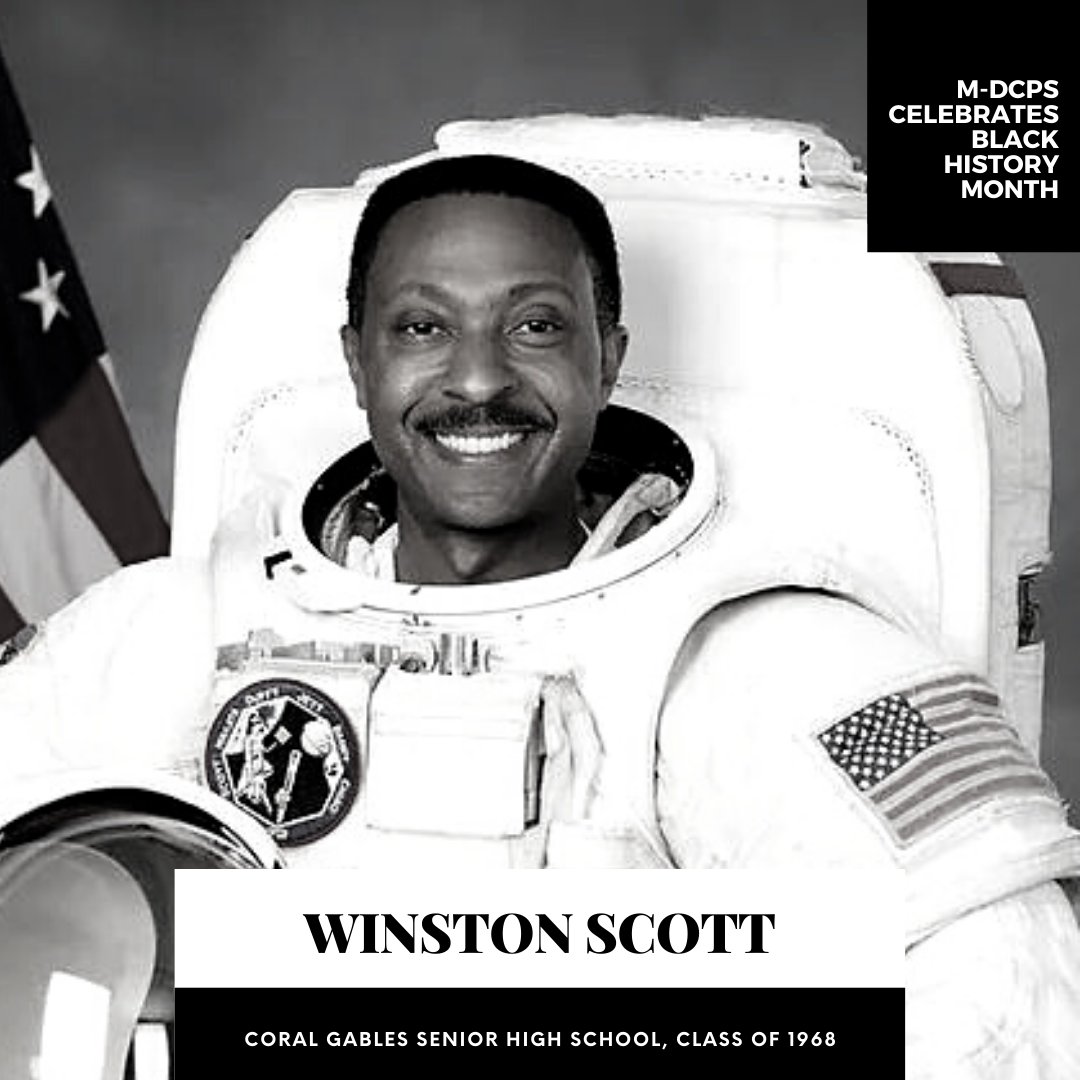 MDCPS's tweet photo. Astronaut Winston Scott is a proud graduate of @CoralGablesSHS #Classof1968. We recognize him for his legacy as a space explorer in @NASA's Space Shuttle program. Scott logged more than 24 days in space, including nearly 20 hours in three spacewalks. #BlackHistoryMonth #Alumni305 https://t.co/xPfmXp5EdM