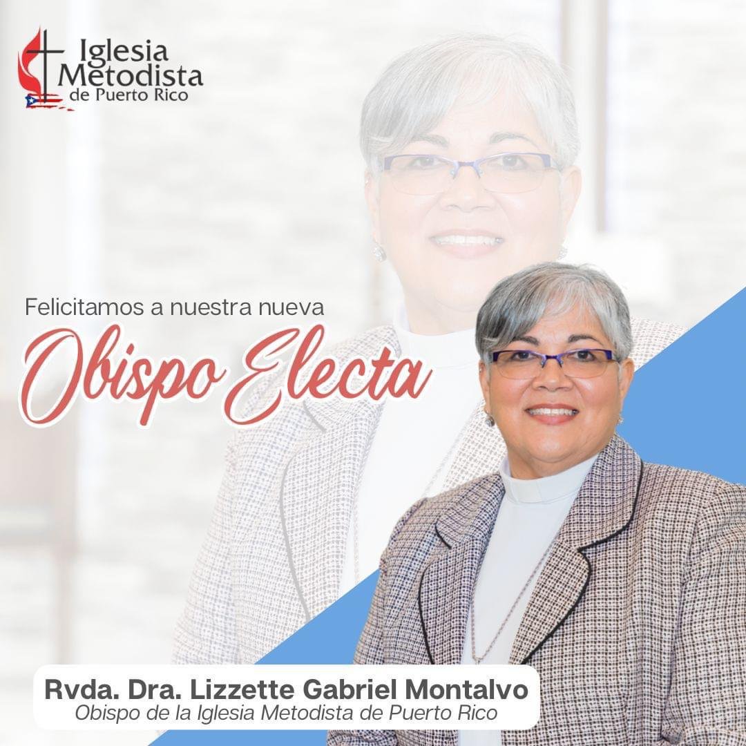 gcorrumc's tweet photo. On Saturday the Methodist Church of Puerto Rico made history by electing their first female Bishop, Rev. Dr. Lizzette Gabriel Montalvo. Let us rejoice and keep the church in prayer as the prepare for their transition. #umc https://t.co/o11vKTuANI