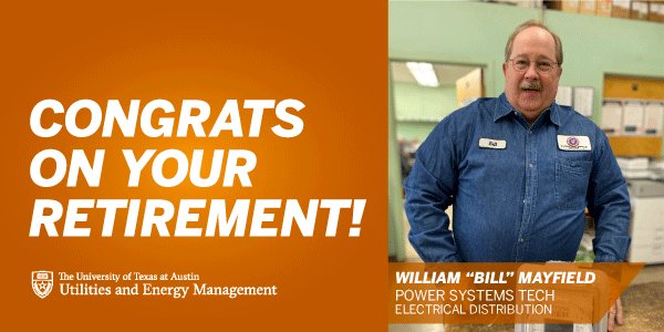 UT_Utilities's tweet photo. We'd like to congratulate Bill Mayfield on his retirement this month after 13 years of service! We wish you well on your retirement. journey. You will be greatly missed! #ThePowerBehindUT #PowerPack @UT_FinAdminSvcs https://t.co/pSBA2meoCC