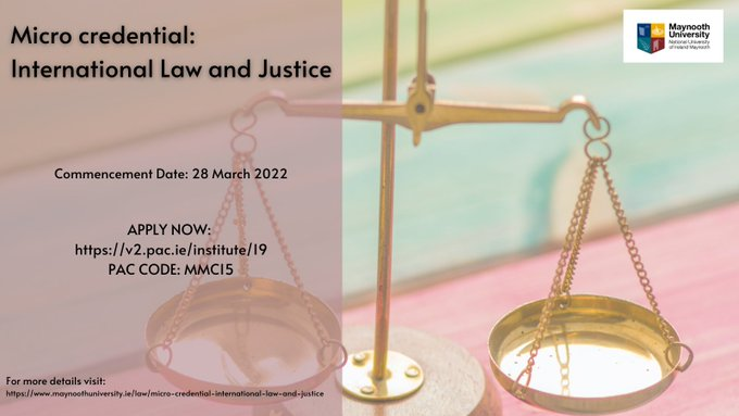MaynoothLaw's tweet photo. Applications are NOW OPEN for our Micro Credential in  International Law &amp; Justice
This provides students with an introduction to international justice systems &amp; highlights the international human rights law framework.

Deadline 16 March
To find out more: https://t.co/Ib8QX7UVlV https://t.co/adUG4UIz9c