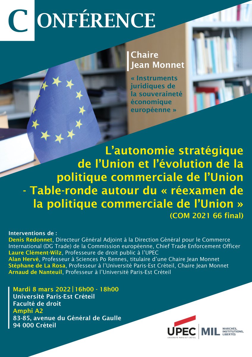 🗓️08.03.2022👉Conférence #laboratoireMIL #ChaireJeanMonnet "L'autonomie stratégique de l'Union et l'évolution de la politique commerciale de l'Union - Table-ronde autour du réexamen de la politique commerciale de l'Union"
Plus d'infos👉bit.ly/3stXyqb
