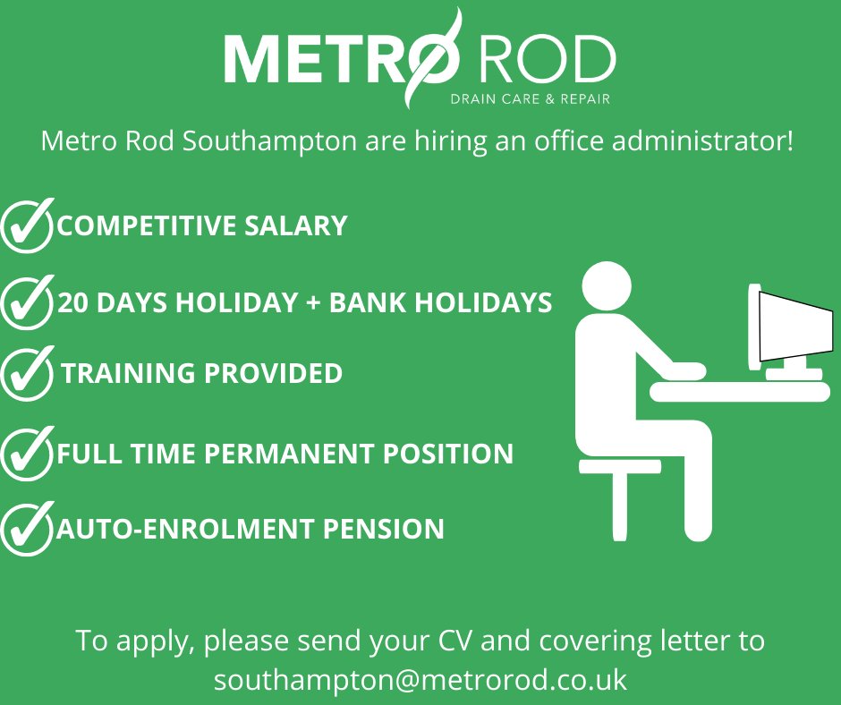 Metro Rod Southampton (@metrorodsouth) on Twitter photo PLEASE RT🔄
WE'RE HIRING AN OFFICE ADMINISTRATOR!👩🏼💻👨🏼💻
💻 FULL-TIME POSITION
💻MON-FRI
💻COMPETITIVE SALARY
💻20 DAYS HOLIDAY + BANK HOLIDAYS
💻OPTIONAL PENSION SCHEME
Send your CV & covering letter to Southampton@metrorod.co.uk, alternatively call us 02380 600 017 for more info! PLEASE RT🔄
WE'RE HIRING AN OFFICE ADMINISTRATOR!👩🏼💻👨🏼💻
💻 FULL-TIME POSITION
💻MON-FRI
💻COMPETITIVE SALARY
💻20 DAYS HOLIDAY + BANK HOLIDAYS
💻OPTIONAL PENSION SCHEME
Send your CV & covering letter to Southampton@metrorod.co.uk, alternatively call us 02380 600 017 for more info!
