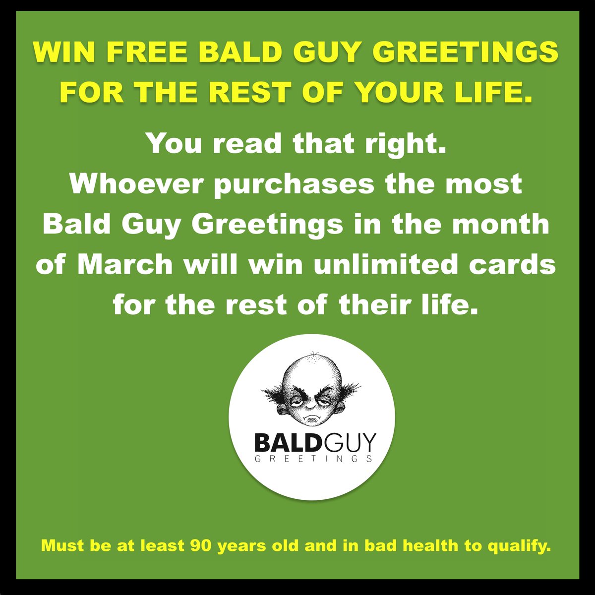BaldGuyGreeting's tweet photo. Win FREE Bald Guy Greetings for the rest of your life!
#FreeCardsForLife
#MarchPromotion
#BaldGuyGreetings
#FunnierThanHallmark https://t.co/7ZxhABb9Kh