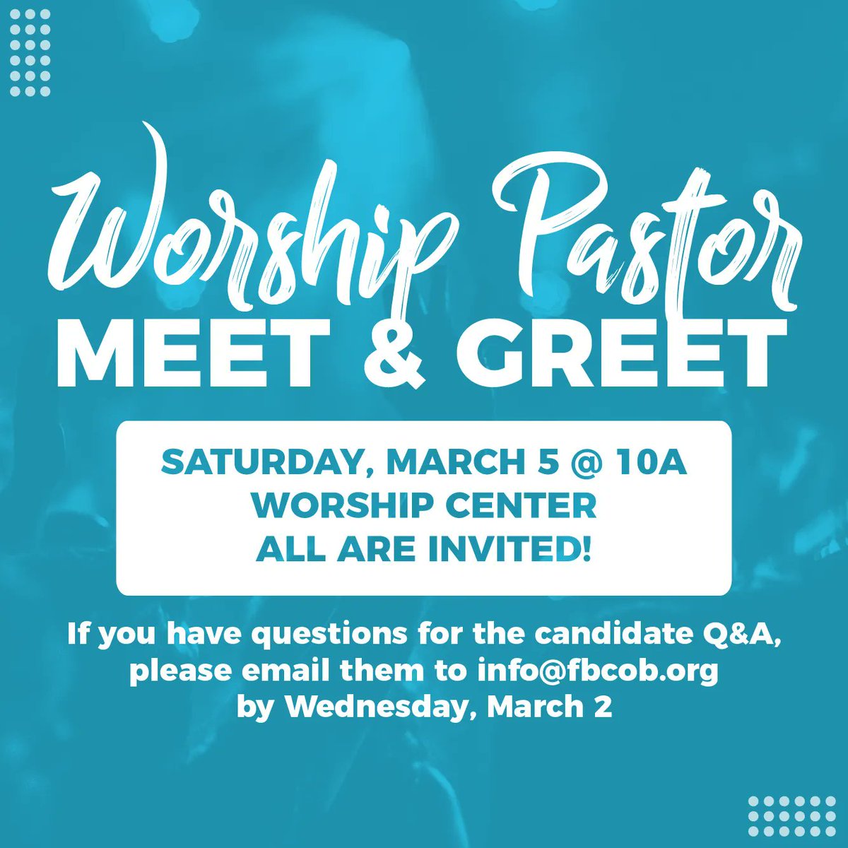 FBCOB's tweet image. Worship Pastor Candidate Meet &amp;amp; Greet THIS SATURDAY @ 10a. Submit questions for Q&amp;amp;A time by Wednesday, March 2 to info@fbcob.org