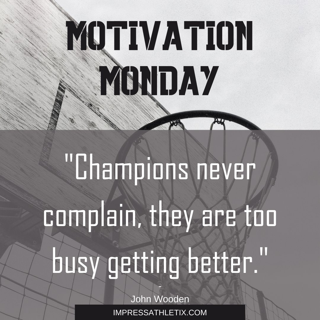 impressathletix's tweet photo. “Champions never complain, they are too busy getting better.” ― John Wooden.
#motivationmonday #basketballquote #impressathletix https://t.co/gLtK731wTQ