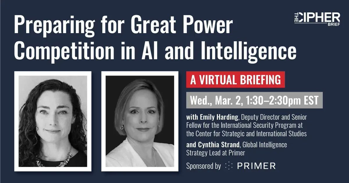 thecipherbrief's tweet photo. WEDNESDAY MARCH 2 @EHarding_DC, Deputy Director and Senior Fellow for the @csis_isp and Cynthia Strand, Global Intelligence Strategy Lead at @primer_ai join us for a converstion on the promise of AI.

Registration is free: https://t.co/ukXUKbKOM0

#thecipherbrief #primerai #CSIS https://t.co/zpHI5PXosm