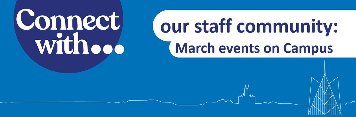 Connect with... Our Staff Community Events! Throughout March there are a range of events happening on the Canterbury campus for Staff.