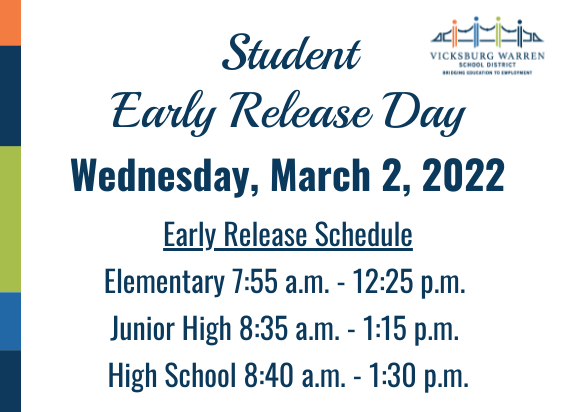 Reminder - student early release day on Wed. 3/2/22
Elementary at 12:25PM; Junior High at 1:15PM; High School at 1:30PM
