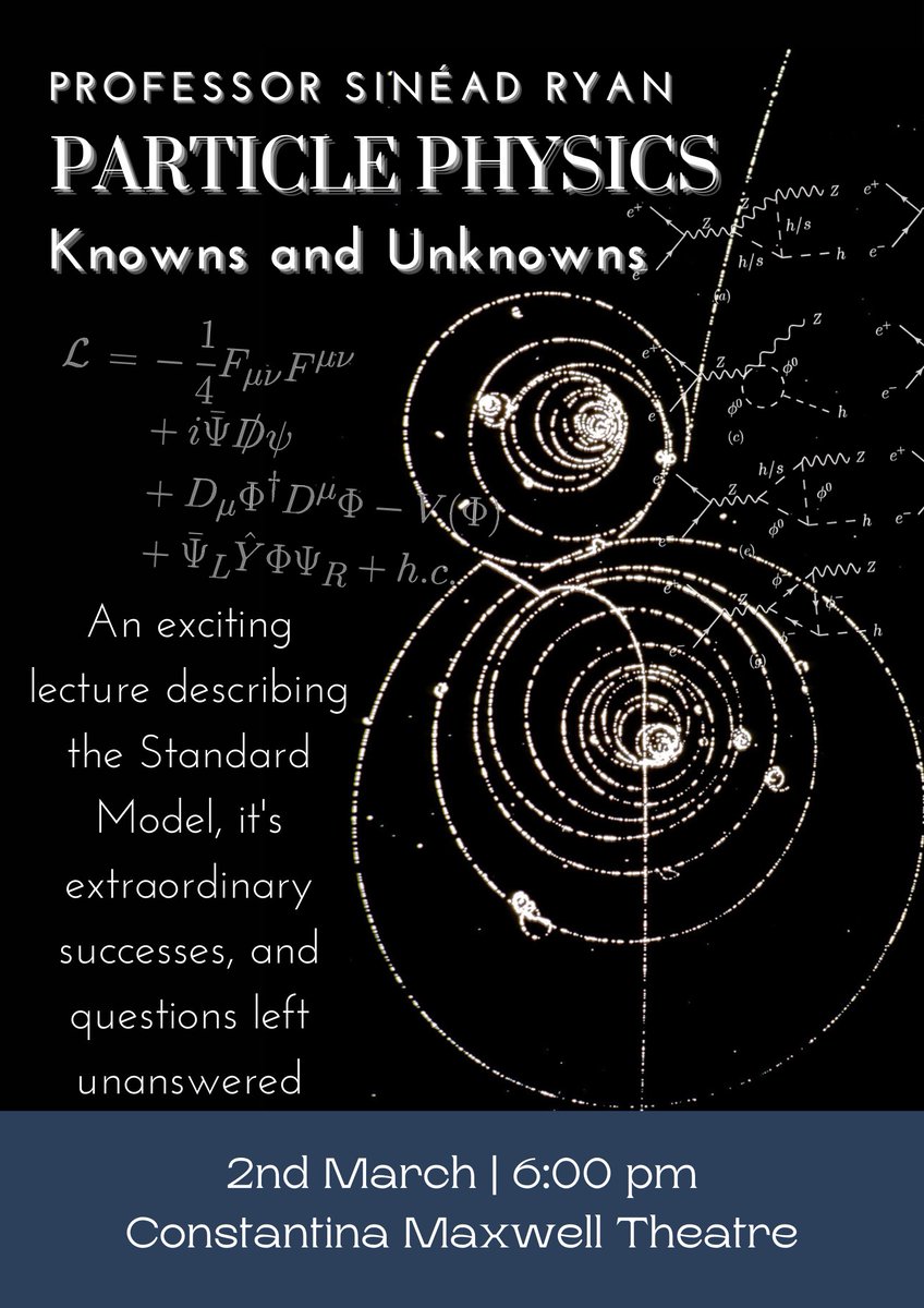 Theoretical Physics Student Association (@tpsa_ireland) on Twitter photo Join us as Professor Sinead Ryan (<a href="/938_MeV/">Sinead Ryan</a>) describes the standard model, its many astounding successes, and questions so far left unanswered... or unanswerable
Wednesday the 2nd of March. 6pm. Maxwell Theatre. Be there or be square. Join us as Professor Sinead Ryan (<a href="/938_MeV/">Sinead Ryan</a>) describes the standard model, its many astounding successes, and questions so far left unanswered... or unanswerable
Wednesday the 2nd of March. 6pm. Maxwell Theatre. Be there or be square.