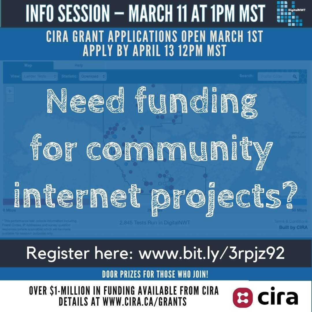 Are you interested in funding establishing community internet projects? 

Join us for an Info Session on March 11th at 1pm MST to discuss funding and options for community projects!

Register here, at: bit.ly/3rpjz92

#DigitalNWT