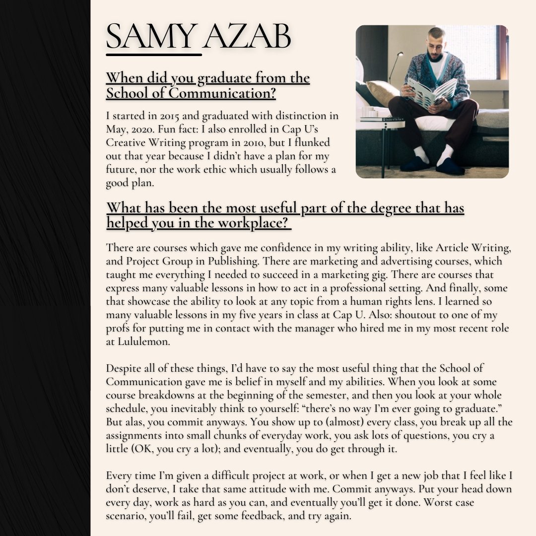 CapCMNSClub's tweet photo. Our second profile belongs to the talented Samy Azab! Thank you for participating and sharing your honesty about the job searching process! What an inspiration. #Communications #NorthVan #CapU #ILoveCapU #CapUProud https://t.co/f4GU0QoYGF