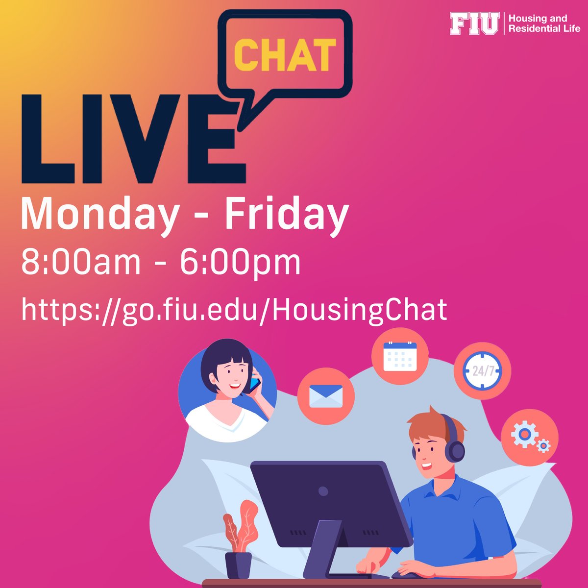 We have a special announcement!
We are introducing a Live Chat feature that will allow you to ask any financial questions about paying for housing.
Available Monday to Friday 8:00 am to 6:00pm.
 
To speak to a representative, visit go.fiu.edu/HousingChat

#livefiu #fiuhousing