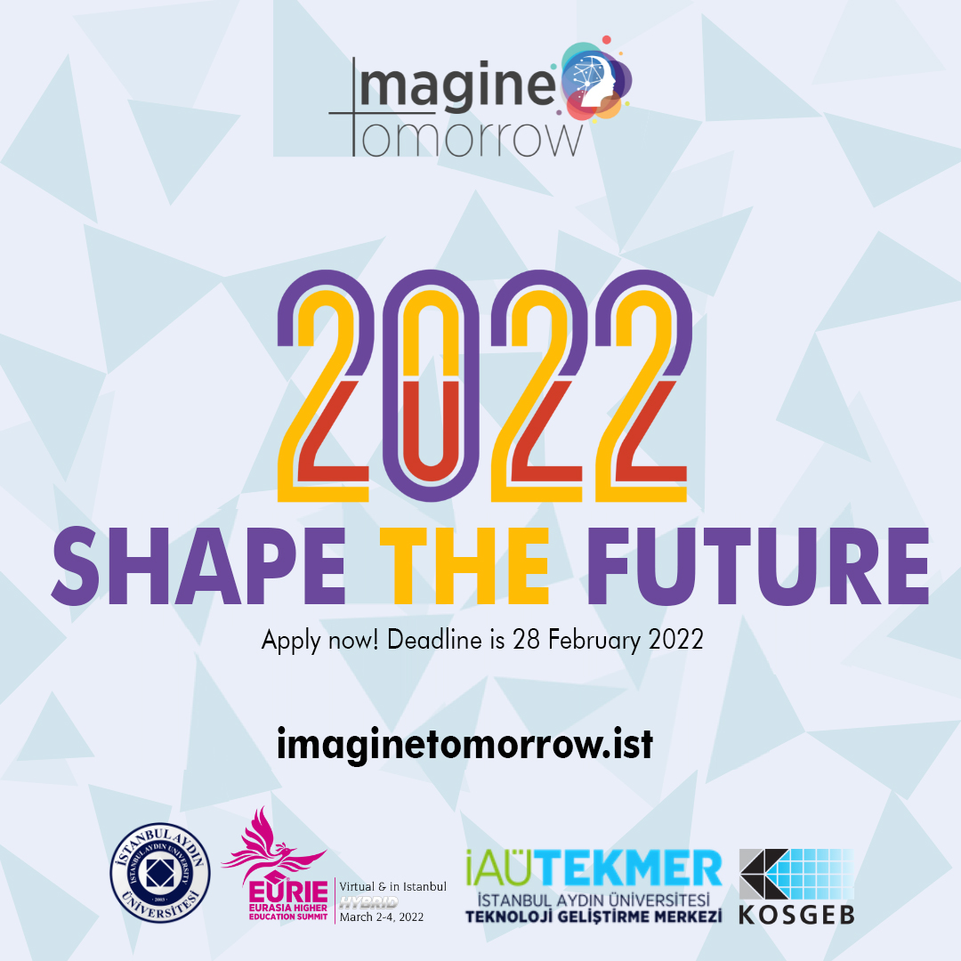 Shape the future! Imagine Tomorrow, is where innovative imagination meets reality!
Join us on March 2-4, 2022, and seize the opportunity to start building a better tomorrow 🌞!
Registration Link:  
imaginetomorrow.ist