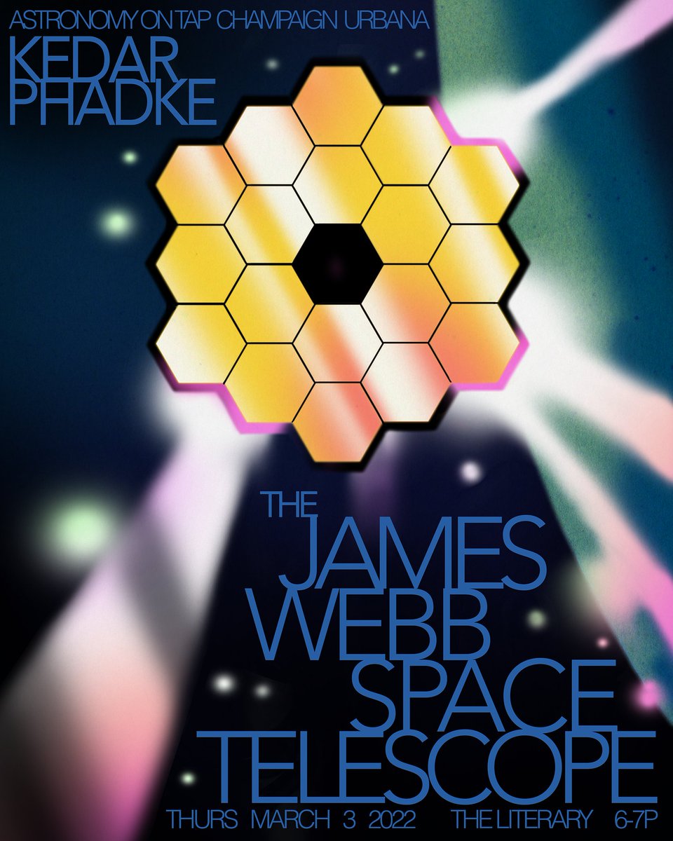 Join us at 6pm on this Thursday, 3/3 (previously 2/17) for Astronomy on Tap at the Literary Bookstore and Bar! University of Illinois graduate student Kedar Phadke will be talking about the recently launched James Webb Space telescope. Poster design by local artist @illomati