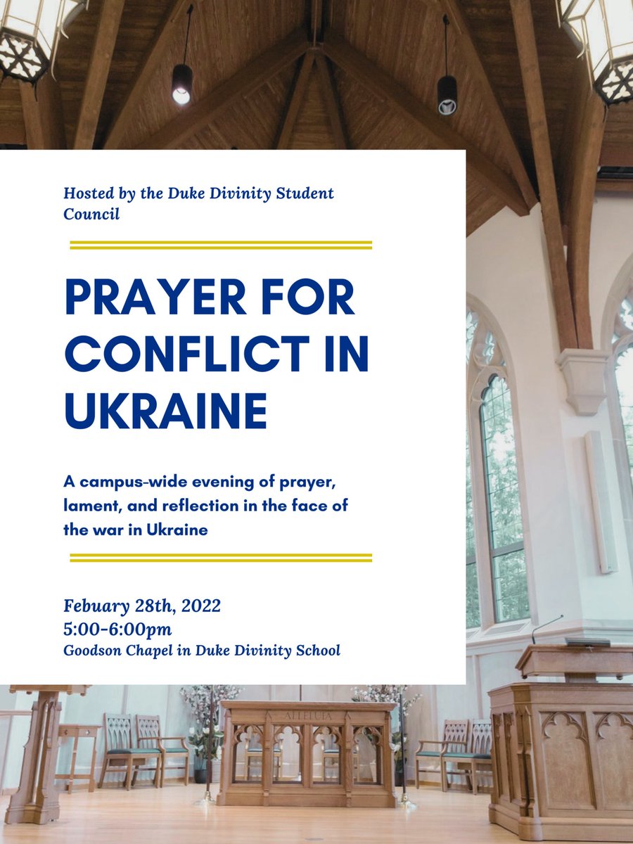 DukeGPSG's tweet photo. Feeling lost, angry, or disturbed by the situation in Ukraine?

Tonight at 5pm in Goodson Chapel there is a Christian prayer service open to the entire campus, regardless of faith, to pray for peace and reconciliation in the ongoing humanitarian crisis in Ukraine. https://t.co/Lp5L97gUTo