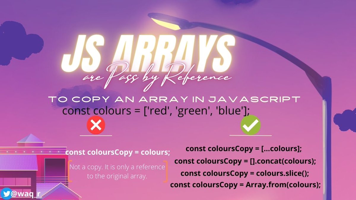waq_r's tweet image. Day 41 of #100DaysOfCode React
In #javascript, strings are pass-by-value, but Arrays are pass-by-reference. Use these methods to copy an array's value into a new array.