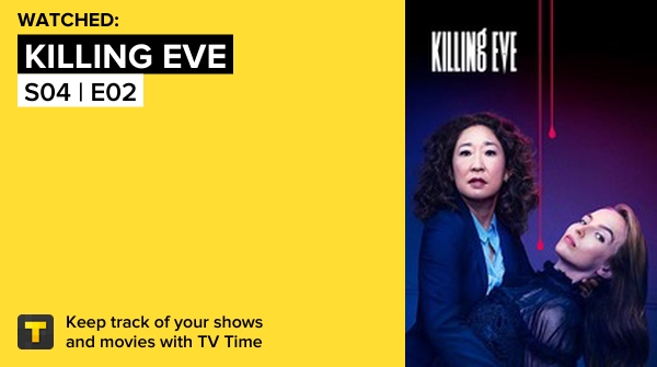 bouaah's tweet photo. I've just watched episode S04 | E02 of Killing Eve! #killingeve  https://t.co/5OLd8aRYxJ #tvtime https://t.co/8nB1jXz1K9