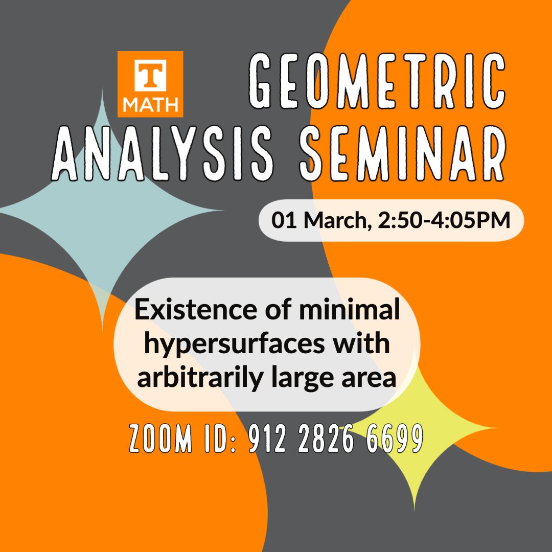 MathDeptUTK's tweet photo. Virtual #GeometricAnalysis seminar, Tuesday, 01 March, 2:50-4:05pm. "Existence of minimal hypersurfaces with arbitrarily large area," presented by Ao Sun of the University of Chicago. https://t.co/3296suOaiM @ArtsSciencesUT https://t.co/Gwyei584sG