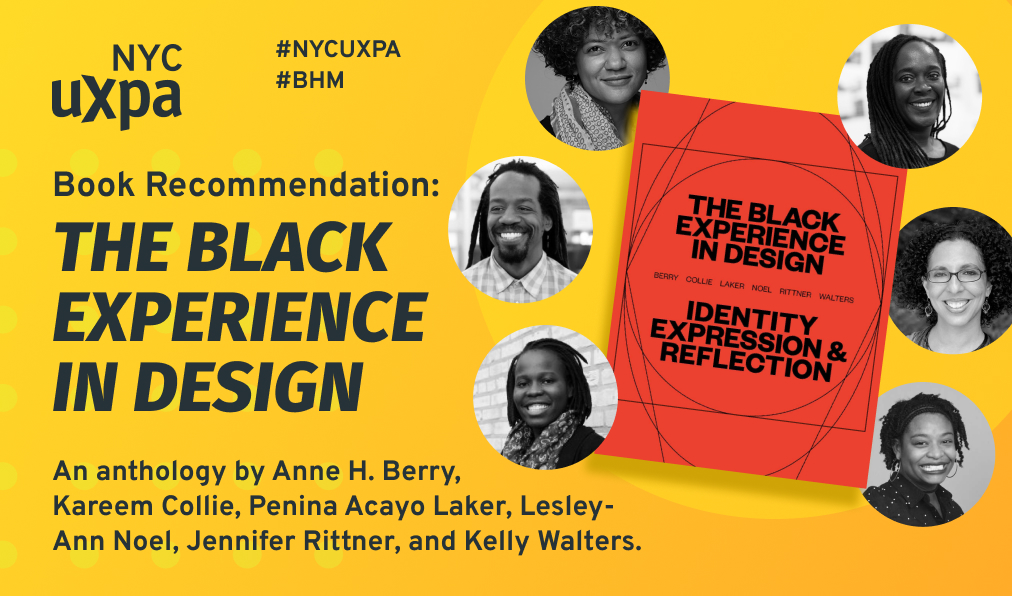(1/2) Today’s book recommendation is “The Black Experience in Design: Identity, Expression &amp; Reflection.” Learn more: bit.ly/3tlqobv 

#Design #UXDesign #UXResearch #ProductDesign #BlackDesigner #POCDesigner #BHM #NYCUXPA