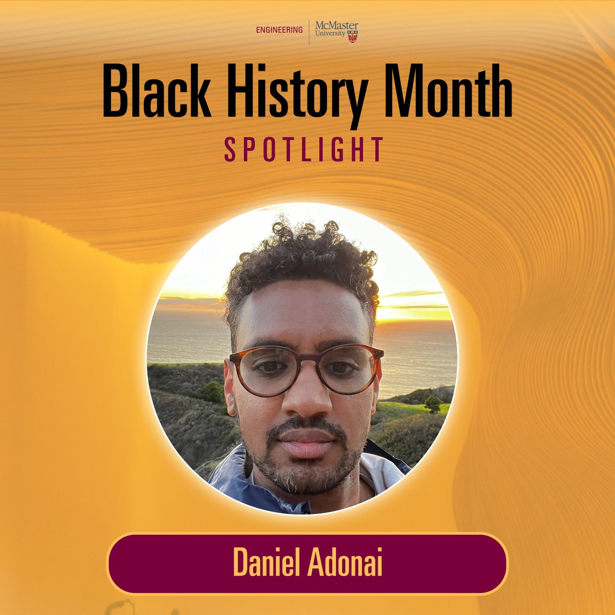 “For Black people, every month is #BlackHistoryMonth. I would encourage everyone to be mindful of the contributions of Black people throughout the entire year.” Read more on Daniel Adonai, Mechanical Engineering, Class of 2014, in his Q&amp;A Spotlight: eng.mcmaster.ca/news/black-his…