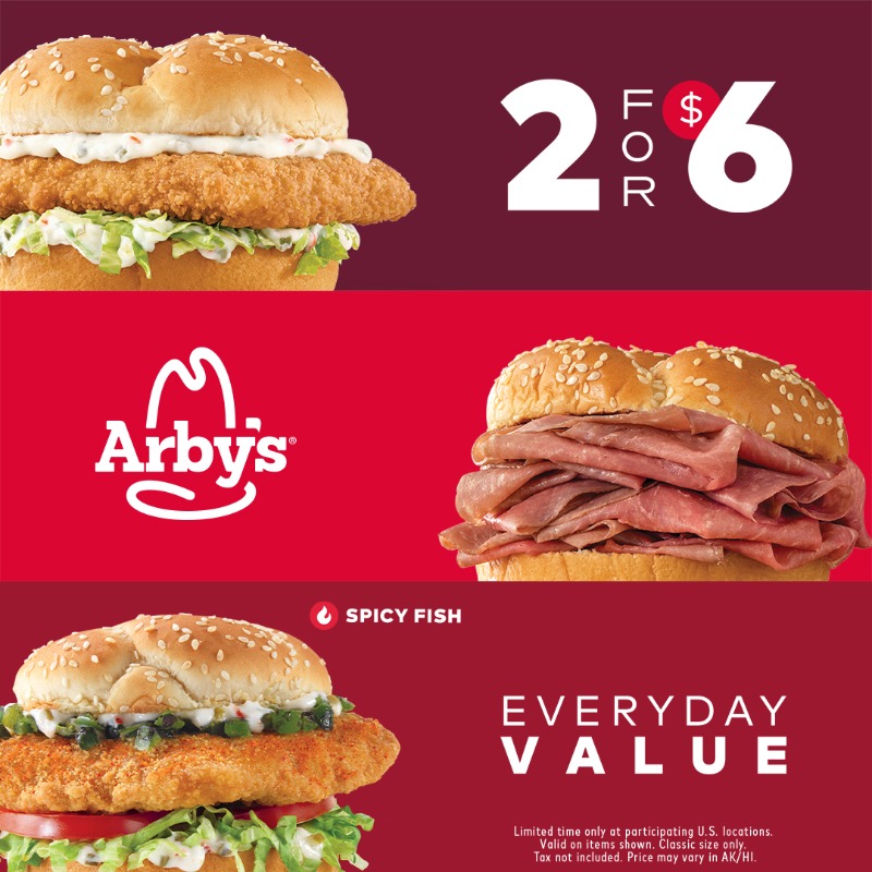 Arbys's tweet photo. Arby’s 2 for $6 Everyday Value, including new Spicy Fish Sandwiches. Yes, you heard that right when you read it out loud to your friends.