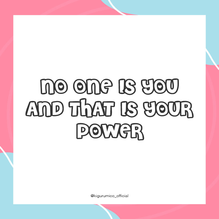 No one is you, and that is your power🤗