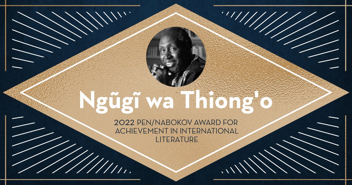 PEN America is thrilled to honor Ngũgĩ wa Thiong’o as this year's career achievement award winner of the PEN/Nabokov Award for Achievement in International Literature. bit.ly/3L27FcX