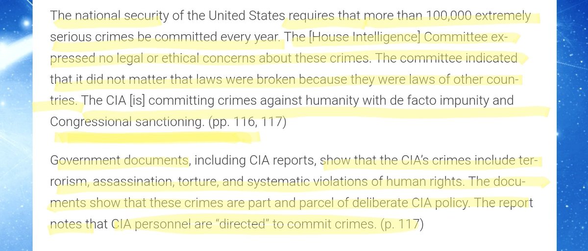 that the CIA’s crimes include terrorism, assassination, torture, and systematic violations of human rights. The documents show that these crimes are part and parcel of deliberate CIA policy. The report notes that CIA personnel are “directed” to commit crimes. (p. 117)