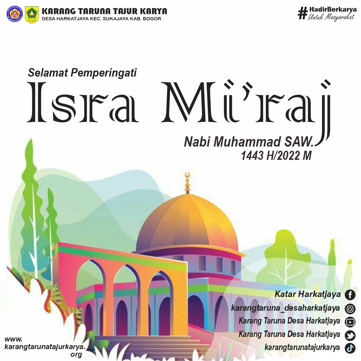 Selamat memperingati Isra Mi'raj Nabi Muhammad SAW. 1443 H/2022 M. 
 karangtarunatajurkarya.org
#israkmikraj2022
#AdhityaKaryaMahtvaYodha
#SalamKesetiakawananSosial