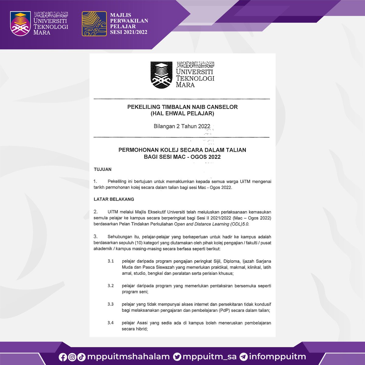 MPPUiTM_SA's tweet photo. SELASA | 1 MAC 2022

Assalamualaikum WBT,
Salam Sejahtera,
Salam UiTM Di Hatiku.

[PERMOHONAN KOLEJ SECARA DALAM TALIAN BAGI SESI MAC - OGOS 2022]

Merujuk perkara di atas, berikut merupakan Pekeliling Timbalan Naib Canselor Bahagian Hal Ehwal Pelajar Bilangan 2 Tahun 2022. https://t.co/bJDlsL2DDH
