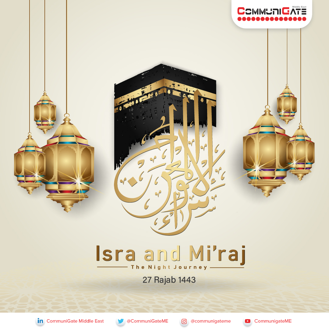 CommuniGateME's tweet photo. #Communigate wishes you and your family peace and happiness on the holy occasion of Isra’a Wal Mi’raj.
#IsraaWalMiraaj #Occasion #Dubai #UAE https://t.co/p2qjN2SQ82