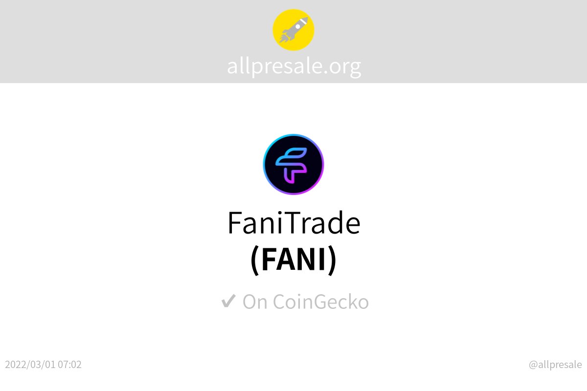 FaniTrade - FANI @fanitradedex has just been listed on CoinGecko. 
Find more information on allpresale.org  #FaniTrade #FANI 
#crypto #cryptocurrency #token #newtoken #allpresale