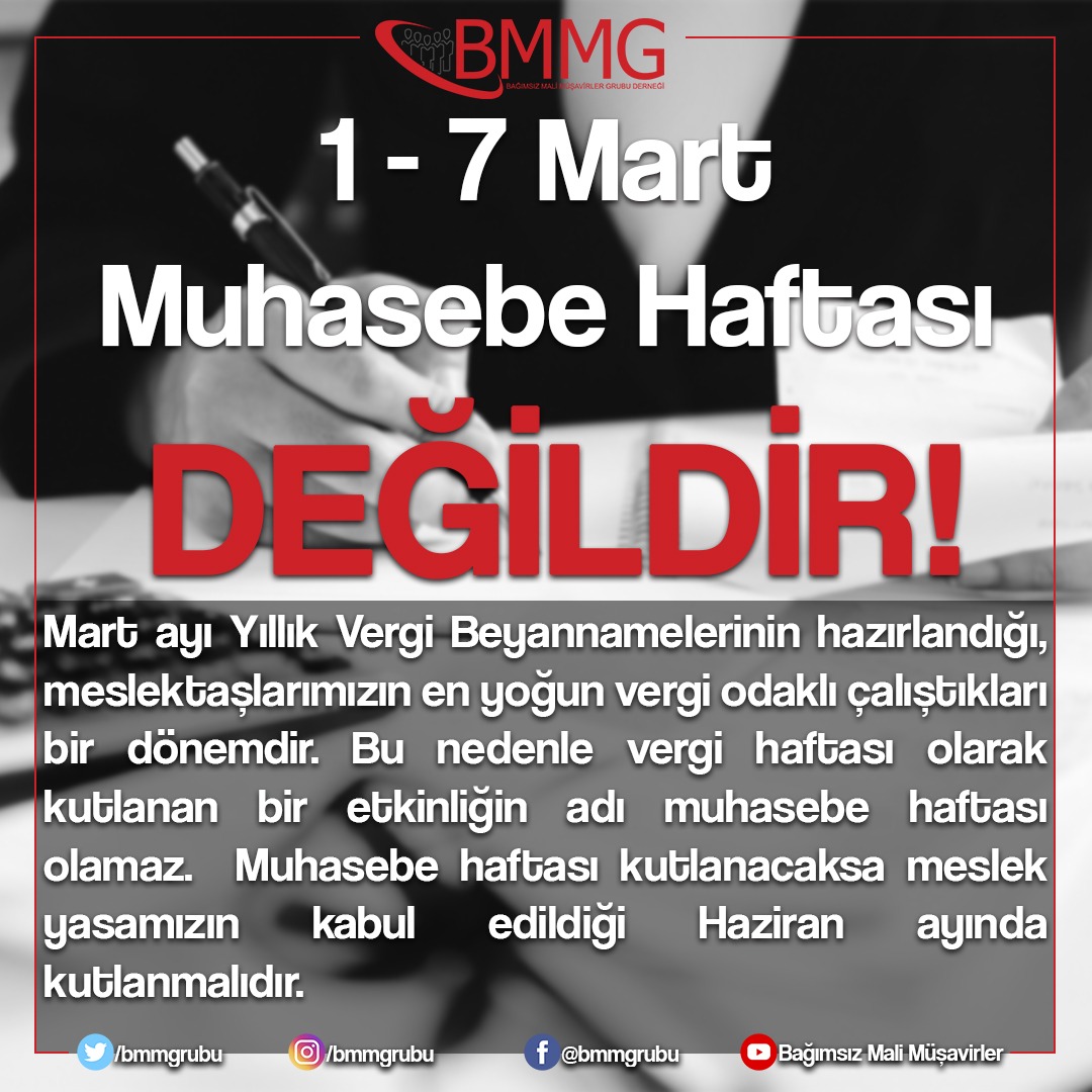bmmgrubu's tweet photo. 1-7 Mart Muhasebe Haftası değil, yıllık vergi beyannamlerinin verildiği ayın ilk haftasıdır. Vergi için çalışırken kutlama yapmak meslektaşımızın aklına dahi gelmez. Bu nedenle #muhasebehaftasımı bir daha düşünün deriz. https://t.co/pLdRulTPmZ