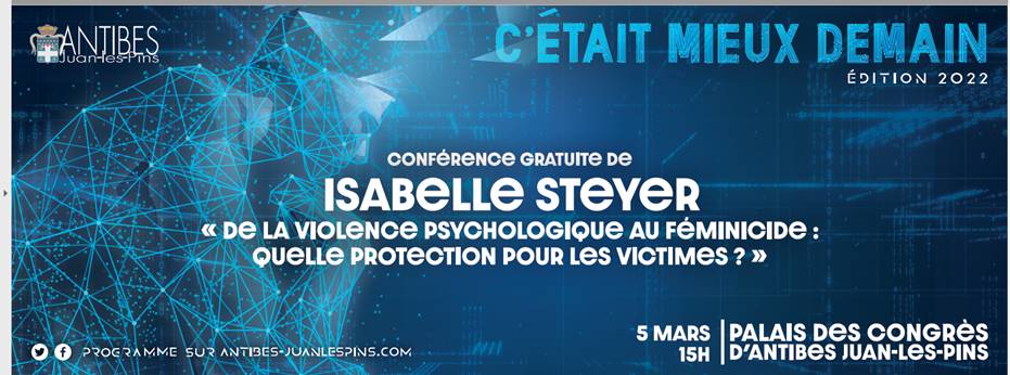 DavidSimplot's tweet photo. Grande conférence "C’était mieux demain" le 5 mars au palais des congrès #Antipolis à @antibes_jlp avec @isabelle_steyer sur le thème "De la violence psychologique au féminicide : quelle protection pour les victimes ?" https://t.co/tOw8aFIpII cc @AnfossiJeanGe #SophiaAntipolis https://t.co/YVW2YP4Avt