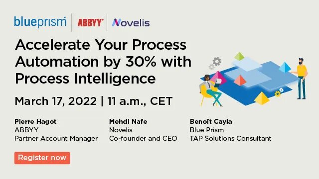 [WEBINAR] Accelerate your Process Automation by 30% with Process Intelligence.

Join our webinars with our partners <a href="/ABBYY_Software/">ABBYY</a> and <a href="/blue_prism/">SS&C Blue Prism</a> !

Register now 👇
17 March 2022 (English): brighttalk.com/webcast/17260/…
15 March 2022 (French): brighttalk.com/webcast/17260/…?
