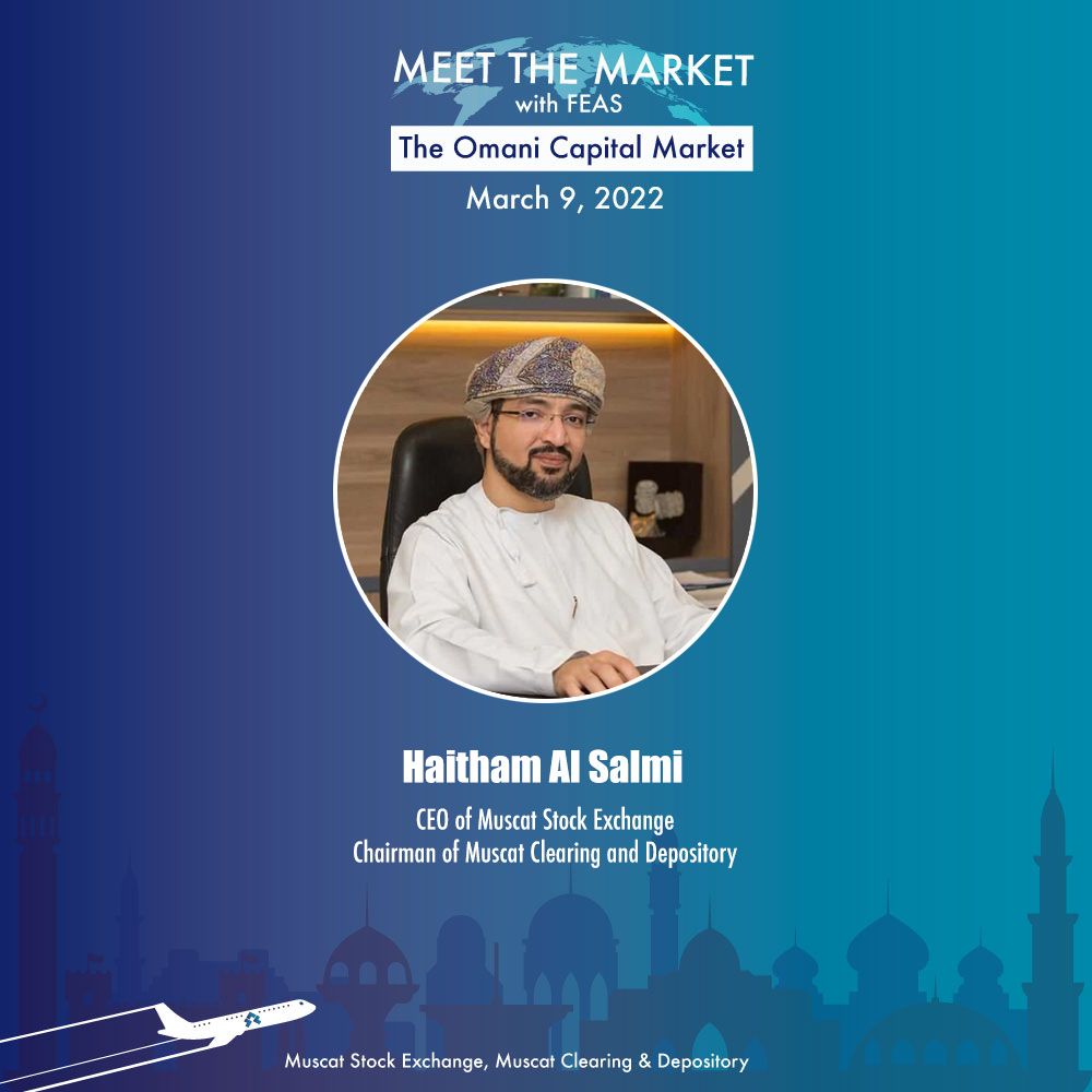 We are delighted to inform, you that Mr. Haitham Al Salmi will speak during the upcoming Meet the Market with FEAS | The Omani Capital Market event!

Registration Link: lnkd.in/ePtqwScW
<a href="/MSX_Oman/">بورصة مسقط Muscat Stock Exchange</a> <a href="/MCDC_Oman/">Muscat Clearing & Depository</a> 
#FEAS #FEASMembers #CapitalMarket