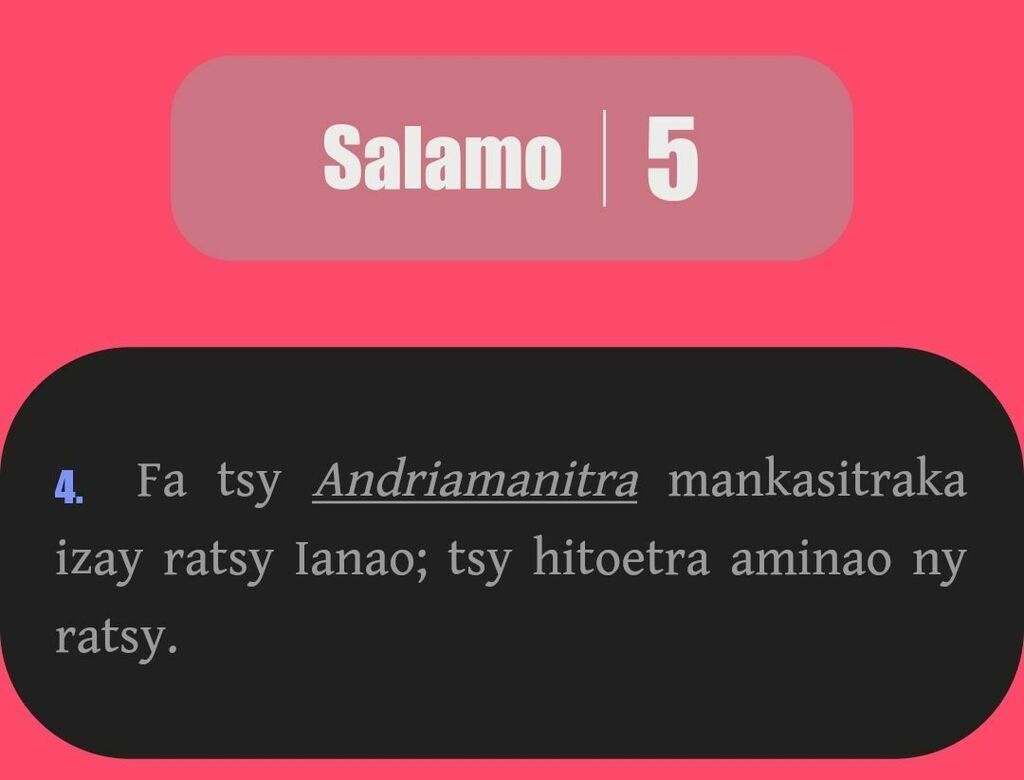 _fiadanana's tweet photo. Fa tsy Andriamanitra mankasitraka izay ratsy Ianao; tsy hitoetra aminao ny ratsy.
— Salamo 5 : 4 #baiboly #malagasy #kristiana #jesoa #kristy https://t.co/HGqmGjhslw