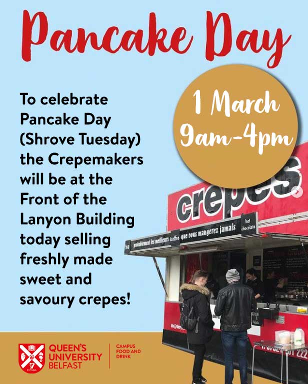 To celebrate Pancake Day (Shrove Tuesday) the Crepemakers will be at the Front of the Lanyon Building today selling freshly made sweet and savoury crepes! 9am-4pm! #LoveQUB