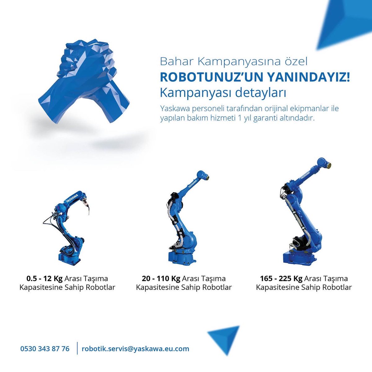 YaskawaTurkey's tweet image. Bahar kampanyasına özel robot bakım fırsatlarını kaçırmayın!

✉️ robotik.servis@yaskawa.eu.com
📞 0530 343 87 76

#yaskawa #yaskawaturkey #robot #motoman #robotbakım #endüstriyelrobot