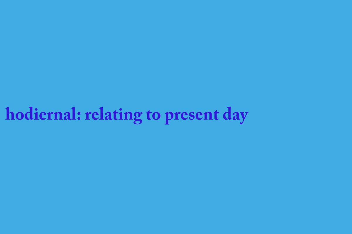 ChetMunch's tweet photo. hodiernal: relating to present day https://t.co/WdixEOlrM1