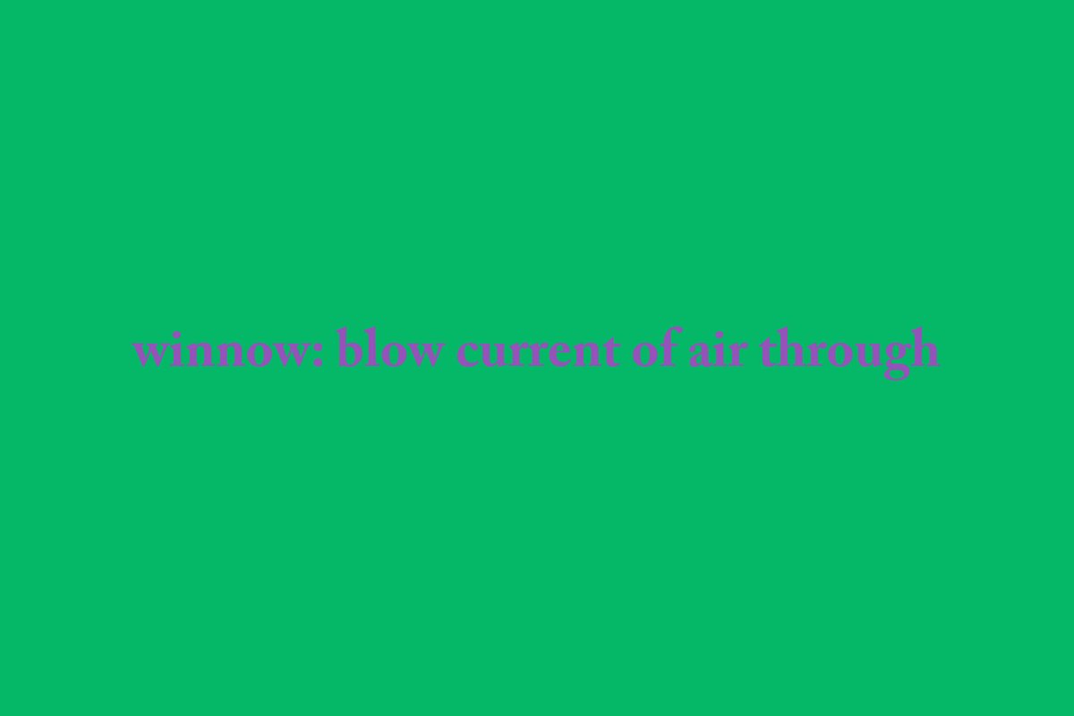 ChetMunch's tweet photo. winnow: blow current of air through https://t.co/PdMhVbWYfy