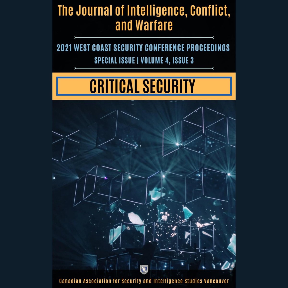 TheCCIBC's tweet photo. The latest edition of The Journal of Intelligence, Conflict, and Warfare features articles and conference proceedings from the 2021 West Coast Security Conference. Click on the link below to read them now 

https://t.co/H1Vqsk0tny 

#security #intellligence #Innovation #violence https://t.co/IHKrYwfIk1
