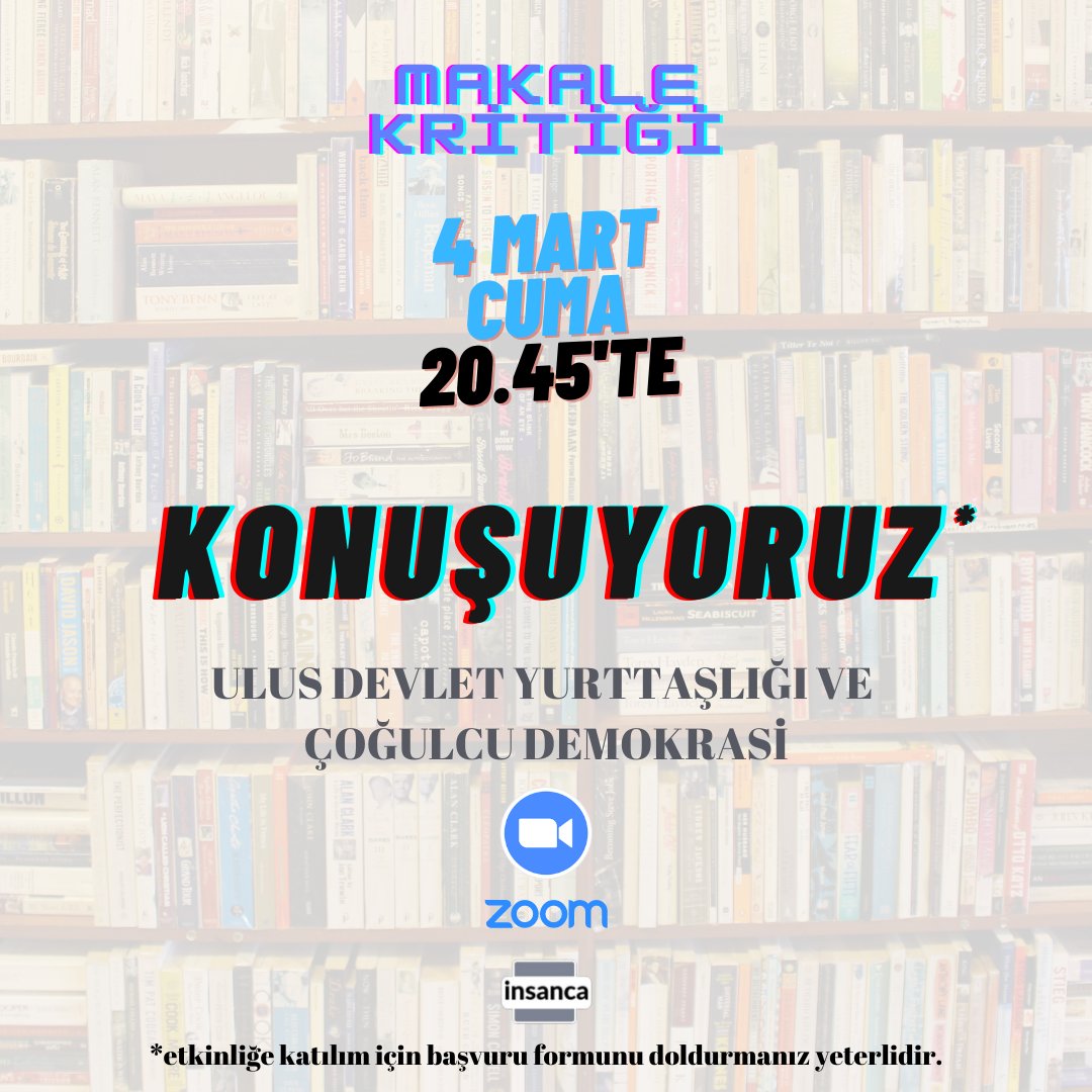 4 Mart Cuma günü saat 20.45'de "Ulus-Devlet yurttaşlığı ve çoğulcu demokrasi'' makalesini okuyarak platformda konuyla alakalı tartışmayı, katılımcılarla fikir alış-verişi yapmayı amaçladığımız kritiğe herkesi bekliyoruz.

Katılım için :  docs.google.com/forms/d/e/1FAI…